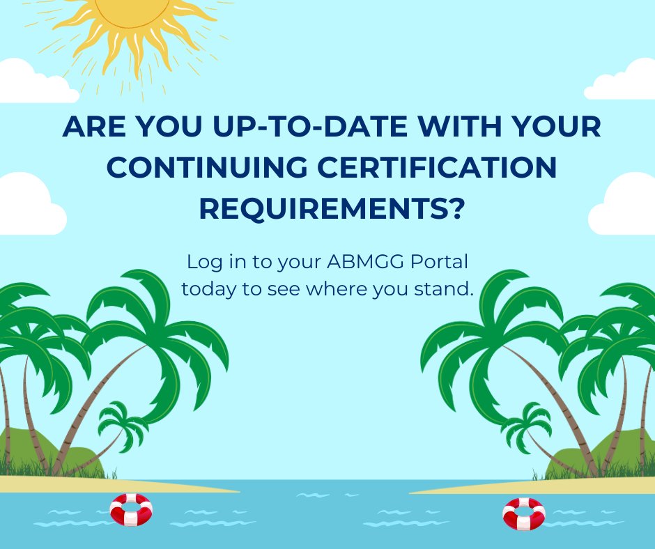 ABMGG (@theabmgg) on Twitter photo Summer is quickly approaching! Check your Continuing Certification status before heading off on vacation. ☀️
Be sure you are current in all Professionalism, Lifelong Learning and Practice Improvement activities and fees are paid.
Questions? Email us at StayCertified@abmgg.org Summer is quickly approaching! Check your Continuing Certification status before heading off on vacation. ☀️
Be sure you are current in all Professionalism, Lifelong Learning and Practice Improvement activities and fees are paid.
Questions? Email us at StayCertified@abmgg.org