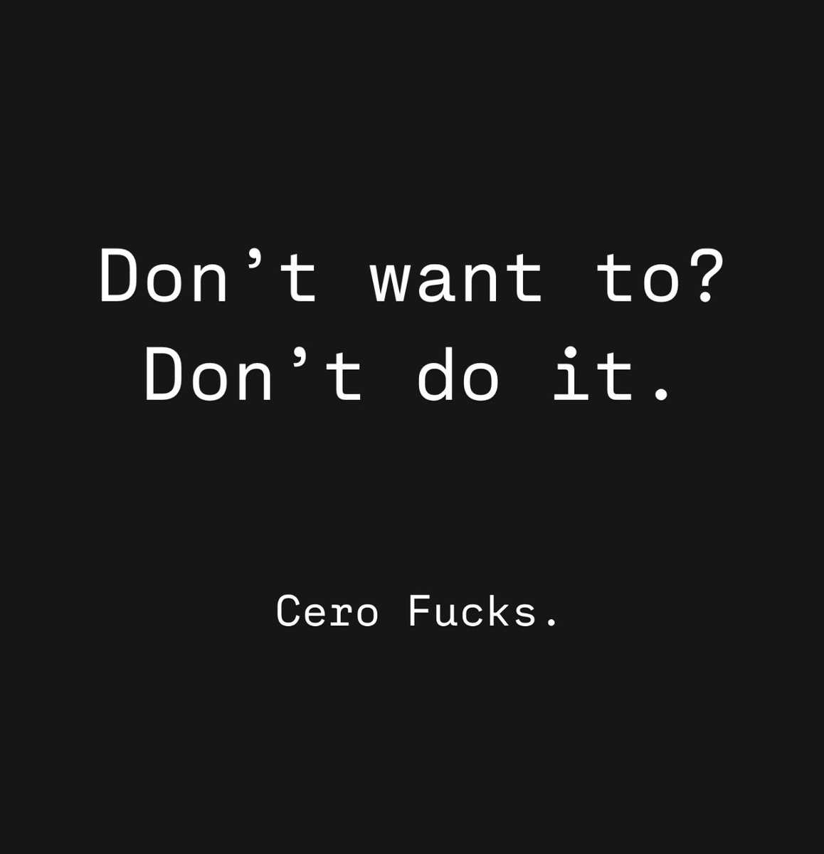 Ain’t got no time for yes people 😘 

cerofucks.com

#CeroFucks #SayNo #ThankYourself #motivation #mindset #mentalhealth