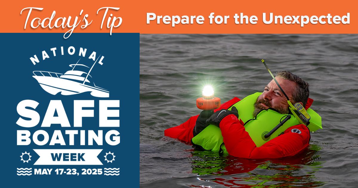 Prepare for the unexpected. #safeboating #nationalsafeboatingweek