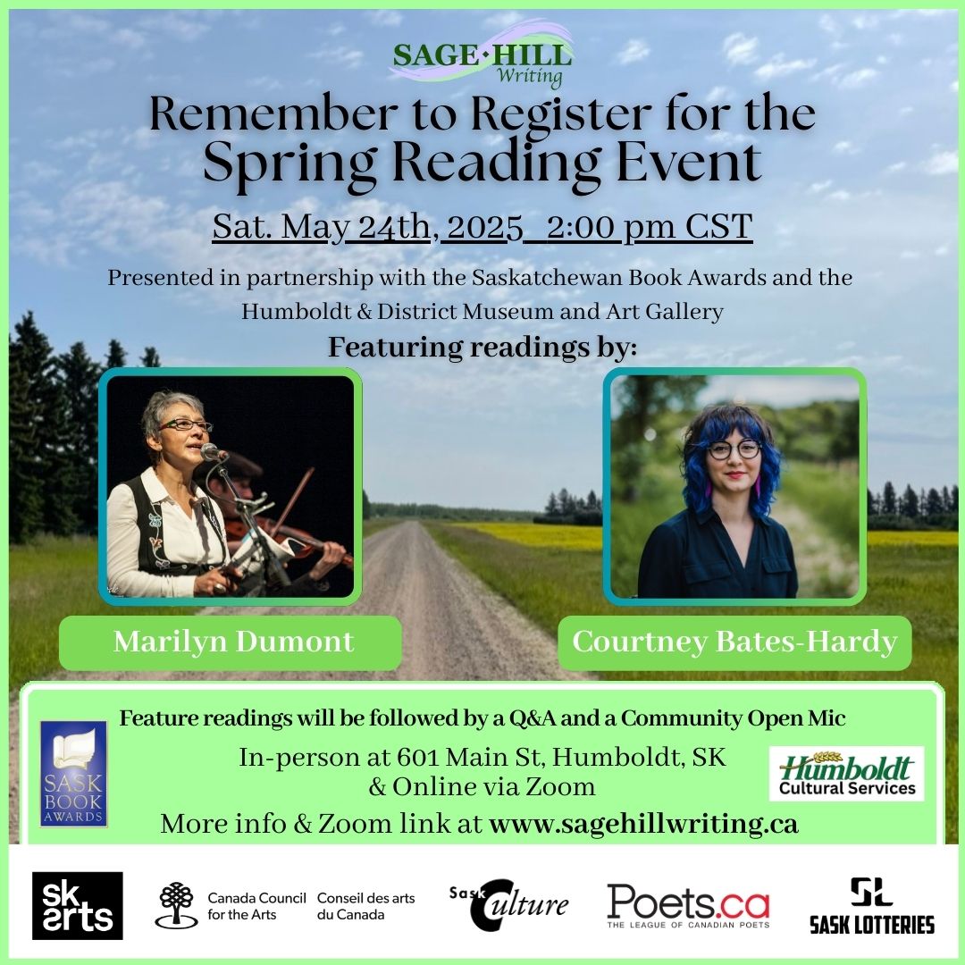 Remember to register for the Spring Reading Event!🌱

Join us for featured readings by:
Sage Hill Spring Poetry Colloquium Instructor Marilyn Dumont &amp; Saskatchewan Book Awards Finalist and Sage Hill Alum Courtney Bates-Hardy.

Register to attend online at:
sagehillwriting.ca