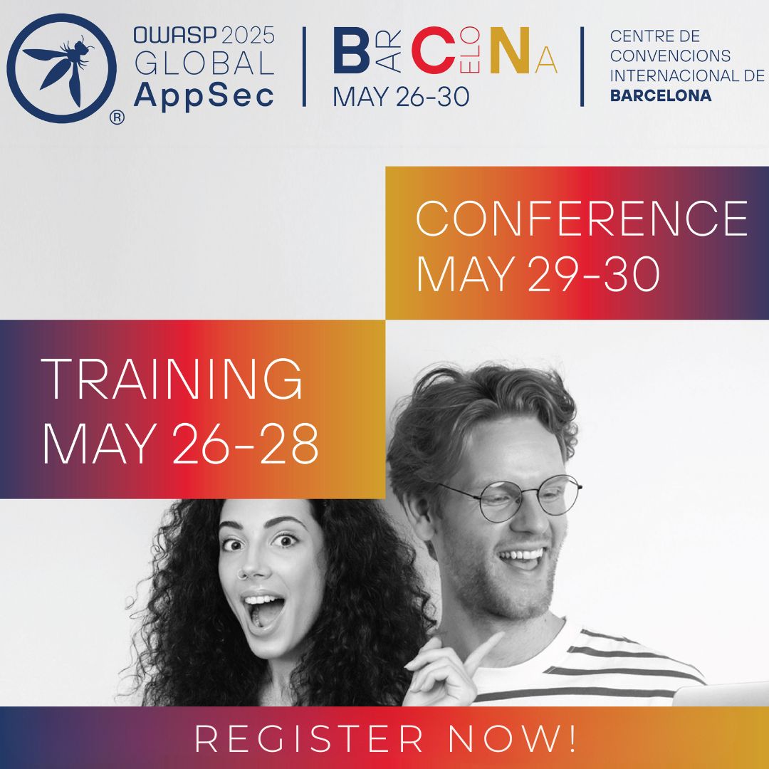 🚨 Time is running out to register for OWASP Global AppSec EU 2025  in Barcelona!

📌 Training: May 26-28
📌 Conference: May 29-30

This event is for builders, breakers, defenders, leaders, and all others who want to engage with the best minds in AppSec, explore emerging tech