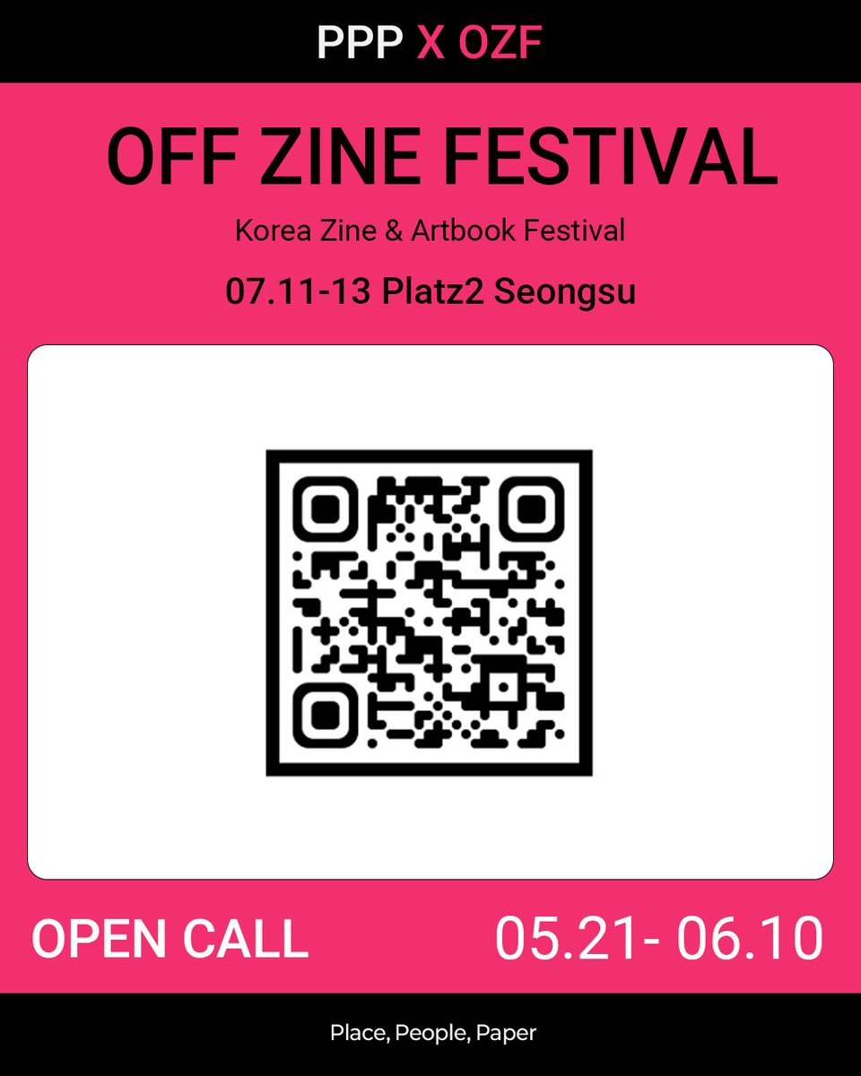 💟Zine Market Seller Open Call💟

PPP x OZF - OFF ZINE FESTIVAL
Korea Zine &amp; Artbook Festival 

📗Date: July 11–13
📗Location: Platz2 Seongsu, Seoul

💌Open Call
May 21 – June 10
100–150 zine-making teams

💌Application Link
chatbete.com/OZF