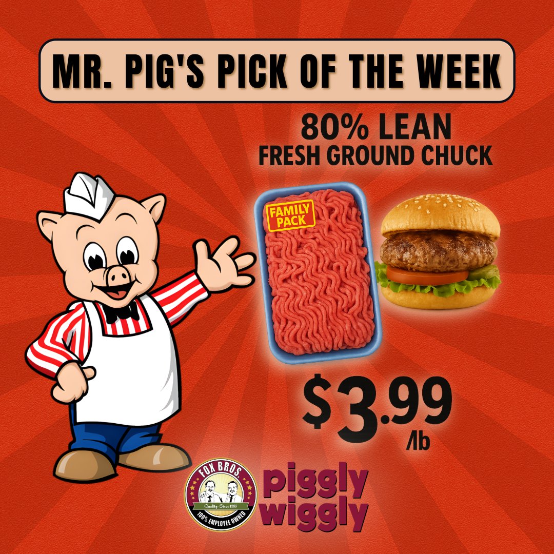 🔥 Mr. Pig’s Pick of the Week 🔥
Juicy, flavorful, and priced to impress — grab our 80% Lean Fresh Ground Chuck for just $3.99/lb (Family Pack 3lbs or more)!
Perfect for burgers, tacos, meatballs and more.
Only at Fox Bros. Piggly Wiggly!