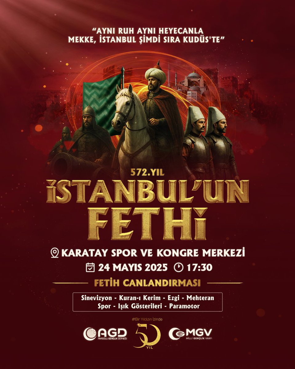 📌"Aynı Ruh, Aynı Heyecanla Mekke, İstanbul, Şimdi Sıra Kudüs'te"

İstanbul'un Fethi 572. Yıl

📍Konya - Karatay Spor ve Kongre Merkezi

📅 24 Mayıs 2025  Cumartesi - 17.30

#BirYıldızınİzinde
#YönünüFetheÇevir
#İstanbuldanKudüse