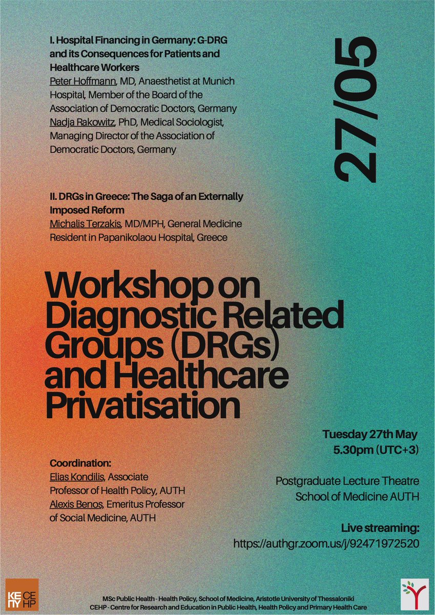 Open workshop by <a href="/mphp_auth/">ΠΜΣ Δημόσια Υγεία - Πολιτική Υγείας | Ιατρική ΑΠΘ</a> <a href="/kepy_gr/">ΚΕΠΥ | Κέντρο Έρευνας στην Πολιτική Υγείας</a> | Tuesday 27th May 5.30pm (UTC+3) "DRGs and healthcare privatisation in Germany and Greece" with Nadja Rakowitz, Peter Hoffmann and Michalis Terzakis | PG lecture theatre School of Medicine AUTH | online streaming: authgr.zoom.us/j/92471972520