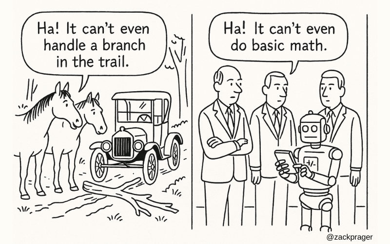 What people miss about AI when they focus on its weaknesses:

What AI does well, it does orders of magnitude better than us (think the speed and power of a car vs. a horse).

What AI does poorly, engineers can build around (think paving roads so cars don’t get stuck in the mud).