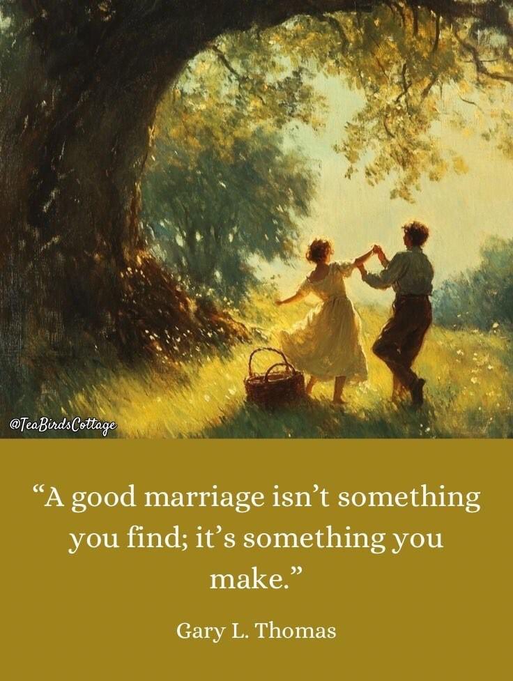 Marriage, as in life, is what you make of it.