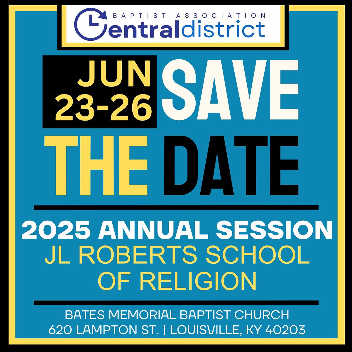 Save the Date! 

JL Roberts School of Religion Annual Session June 23-26, 2025 @Bates Memorial Baptist Church, Louisville, KY #JLRoberts #BatesMemorial