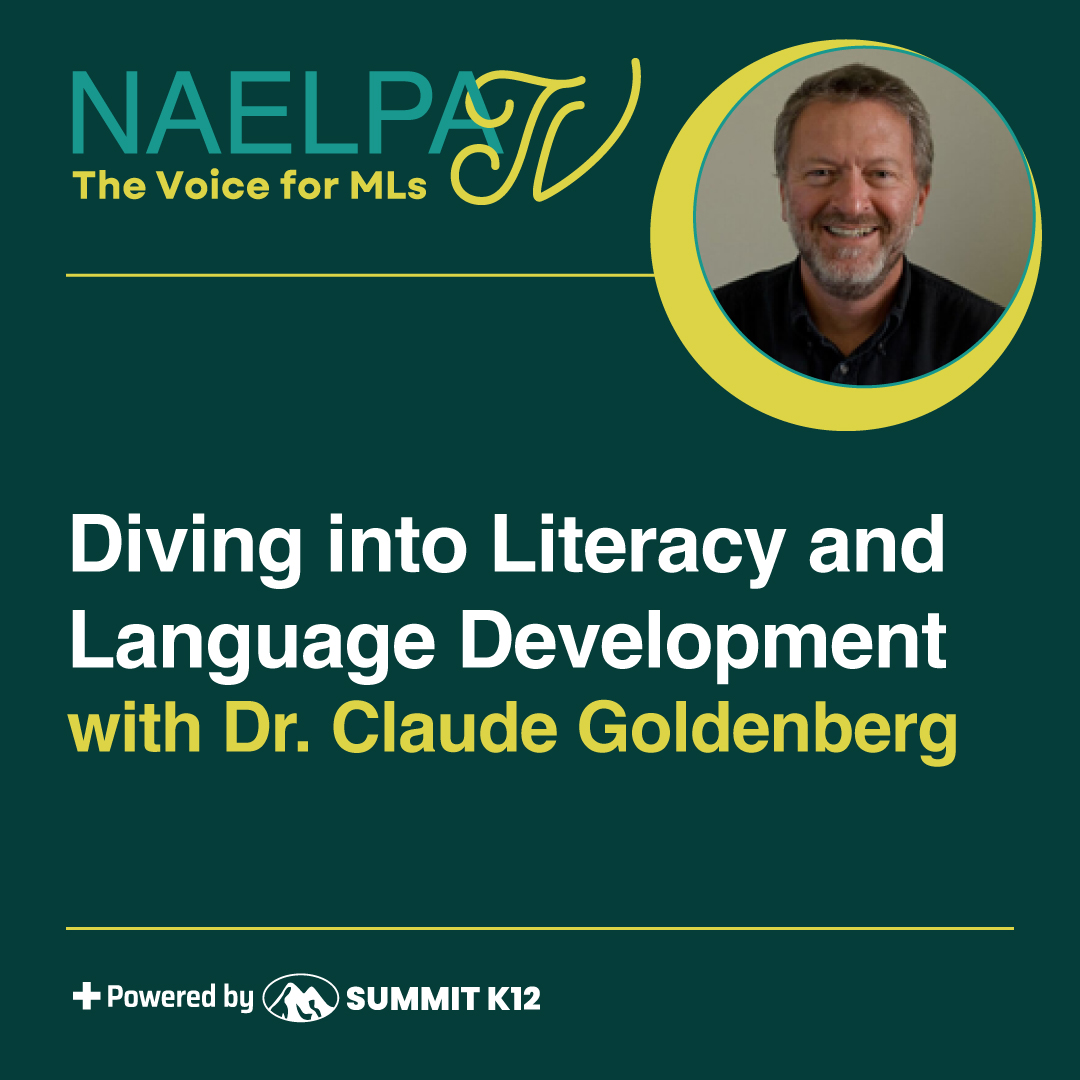 NAELPAforELs's tweet image. Tune in to watch this week&apos;s episode of NAELPA TV. Dr. Jobi Lawrence sits down with Dr. Claude Goldenberg to talk about Diving into Literacy and Language Development.  Visit naelpa.org to watch. As always thank you to our partner @summit_k12  for powering NAELPA TV.