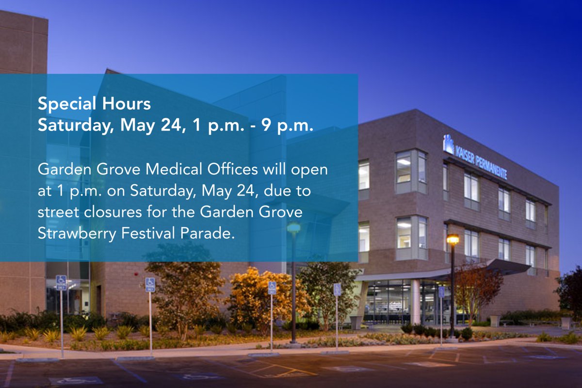 Due to street closures for the Garden Grove Strawberry Festival Parade, our Garden Grove Medical Offices will open at 1 p.m. on Saturday, May 24. Plan ahead and have a safe #MemorialDayWeekend!
