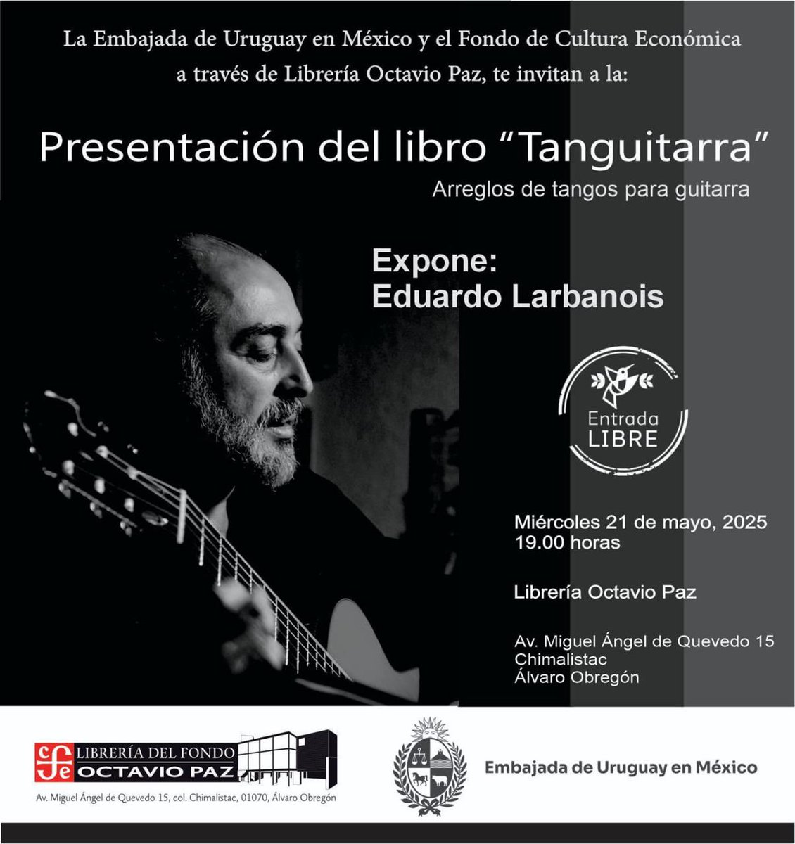 FCEMexico's tweet image. Te invitamos a las 19h en #LibreríaOctavioPaz para la presentación de “Tanguitarra. Arreglos de tangos para guitarra” con la participación de #EduardoLarbanois.🌟📚

@LibreriasEducal 
@uruenmexico
#RepúblicaLectora