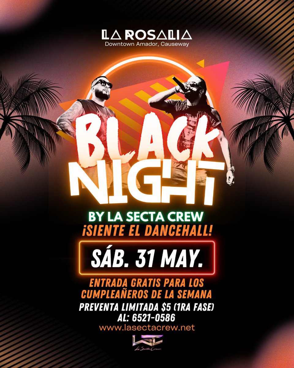 “Black Night” by La Secta Crew. 
¡Siente el Dancehall!
Sábado 31 de mayo. 
📍La Rosalia (Downtown Causeway de Amador) 
¡En los controles toda la noche! 
Cumpleañeros de la semana entran gratis. 
Preventa limitada a $5 (1ra fase) al: 6521-0586