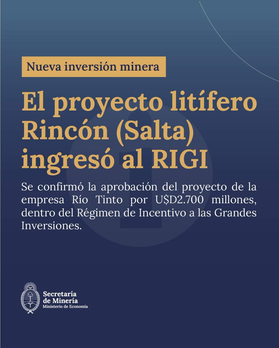 secmineria_arg's tweet photo. Fue aprobado el ingreso al RIGI del proyecto de litio Rincón, administrado por la empresa Río Tinto, ubicado en Salta. Se estima una inversión de USD 2.700 millones. https://t.co/ucNLbNOoXg