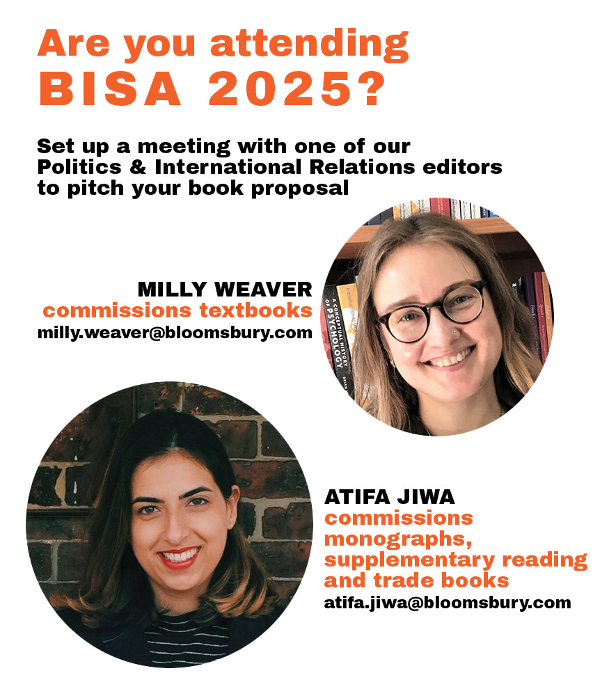 Bloomsbury Politics & Area Studies (@bloomsburypol) on Twitter photo We can’t wait for the upcoming <a href="/MYBISA/">BISA - British International Studies Association</a> conference! 🎉
Planning to attend? Book in a meeting with our editors <a href="/AtifaJiwa/">Atifa Jiwa</a> and Milly Weaver to discuss your latest book project on the <a href="/BloomsburyAcad/">Bloomsbury Academic</a> stand.
#BISA2025 #Politics #InternationalRelations We can’t wait for the upcoming <a href="/MYBISA/">BISA - British International Studies Association</a> conference! 🎉
Planning to attend? Book in a meeting with our editors <a href="/AtifaJiwa/">Atifa Jiwa</a> and Milly Weaver to discuss your latest book project on the <a href="/BloomsburyAcad/">Bloomsbury Academic</a> stand.
#BISA2025 #Politics #InternationalRelations