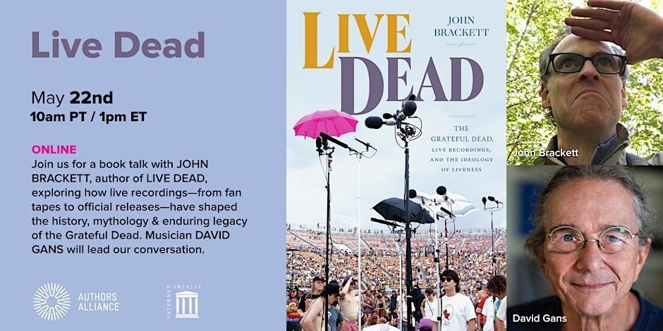 Internet Archive (@internetarchive) on Twitter photo 📚 TOMORROW! Join the LIVE DEAD #booktalk. Musicologist JOHN BRACKETT & musician DAVID GANS explore how tapes, bootlegs & fan recordings shaped the #GratefulDead.
đź“… May 22
🕚 10 AM PT / 1 PM ET
📍 ONLINE
🎟️ eventbrite.com/e/book-talk-li…
#livemusic @InternetArchive <a href="/Auths_Alliance/">Authors Alliance</a> 📚 TOMORROW! Join the LIVE DEAD #booktalk. Musicologist JOHN BRACKETT & musician DAVID GANS explore how tapes, bootlegs & fan recordings shaped the #GratefulDead.
đź“… May 22
🕚 10 AM PT / 1 PM ET
📍 ONLINE
🎟️ eventbrite.com/e/book-talk-li…
#livemusic @InternetArchive <a href="/Auths_Alliance/">Authors Alliance</a>