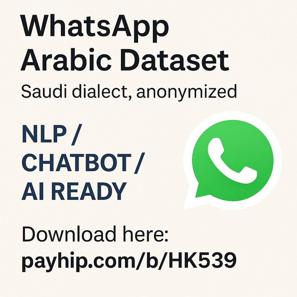 Anonymized Saudi WhatsApp Chat Dataset – perfect for Arabic NLP, chatbot training &amp; AI research.

Download now: payhip.com/b/HK539

#AI #Datasets #ArabicNLP #Chatbot #MachineLearning #OpenData