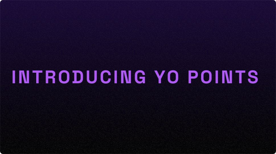 Introducing YO Points

Smarter rewards for smarter yield.

Earn points while stacking real yield—track your balance now on the YO dApp. 🧵
