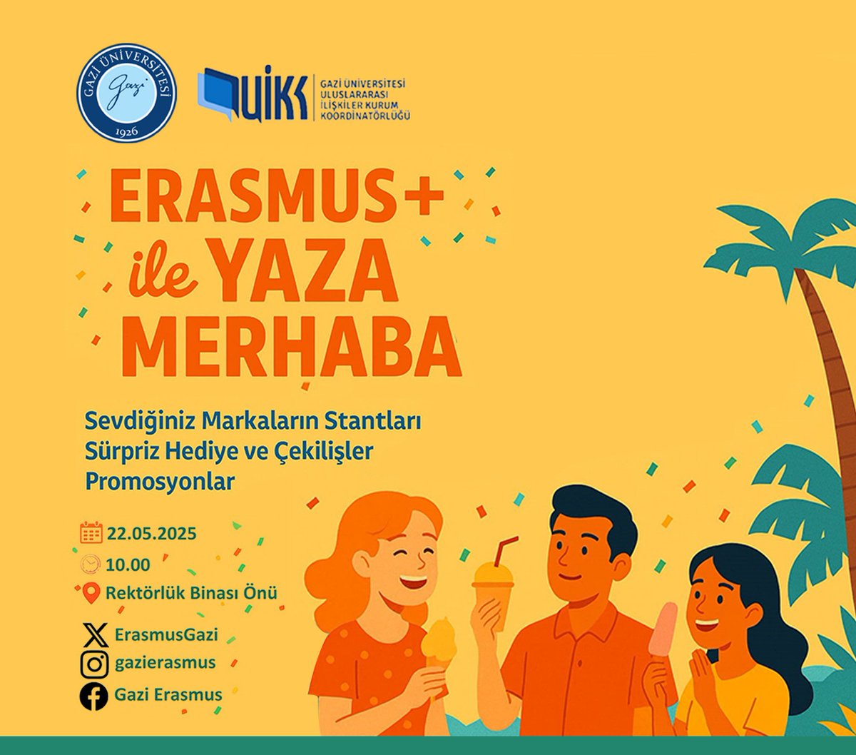Erasmus+ ile Yaza Merhaba diyoruz ve yarın hepinizi etkinliğimize bekliyoruz. <a href="/Gazi_Universite/">Gazi Üniversitesi</a>
📅 22 Mayıs 2025
⏰ 10.00
📌 Rektörlük Havuz Başı