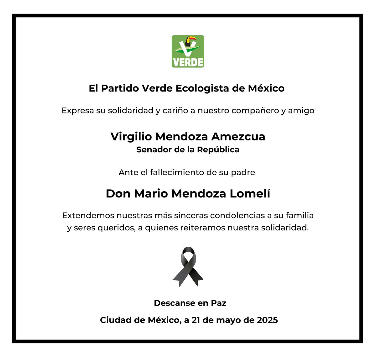 Partido Verde (@partidoverdemex) on Twitter photo Nuestra solidaridad y cariño para nuestro querido amigo Sen. <a href="/Virgiliomend0za/">Virgilio Mendoza Amezcua</a>, tras el sensible fallecimiento de su padre, Don Mario Mendoza Lomelí.
Un abrazo solidario para toda la familia.
#DescanseEnPaz Nuestra solidaridad y cariño para nuestro querido amigo Sen. <a href="/Virgiliomend0za/">Virgilio Mendoza Amezcua</a>, tras el sensible fallecimiento de su padre, Don Mario Mendoza Lomelí.
Un abrazo solidario para toda la familia.
#DescanseEnPaz