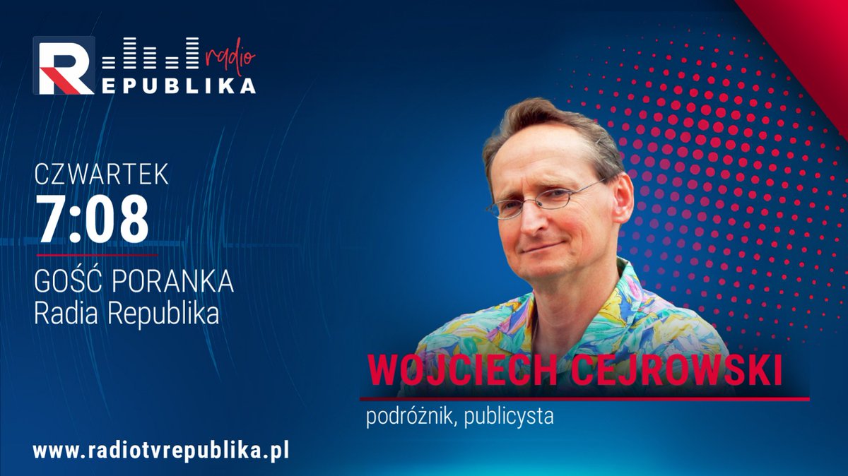 Radio Republika (@radio_republika) on Twitter photo ⏰ 7:08 – #GOŚĆPORANKA: WOJCIECH <a href="/TheCejrowski/">The Wojciech Cejrowski DLA ZUCHWAŁYCH</a>
🌎 Podróżnik, publicysta, bezkompromisowy komentator
Prezydencki wyścig trwa🗳️ – jak ocenia go Cejrowski💬?
✈️ Porozmawiamy o Polsce, wyborach i... planach na kolejne wyprawy!
Włącz #RadioRepublika – Prawdziwe Polskie Radio! 🎙️ ⏰ 7:08 – #GOŚĆPORANKA: WOJCIECH <a href="/TheCejrowski/">The Wojciech Cejrowski DLA ZUCHWAŁYCH</a>
🌎 Podróżnik, publicysta, bezkompromisowy komentator
Prezydencki wyścig trwa🗳️ – jak ocenia go Cejrowski💬?
✈️ Porozmawiamy o Polsce, wyborach i... planach na kolejne wyprawy!
Włącz #RadioRepublika – Prawdziwe Polskie Radio! 🎙️