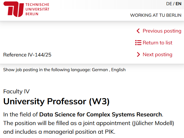 We currently have an open call for a W3 professorship between TU Berlin and the Potsdam Institute for Climate Impact Research (PIK) on Data Science for Complex Systems Research. Please use this extraordinary opportunity and apply by the deadline May 25.
jobs.tu-berlin.de/en/job-posting…