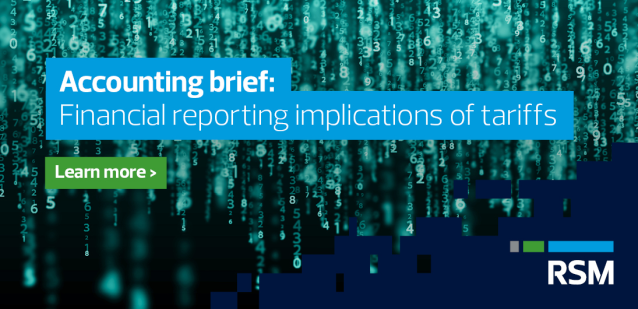Uncertainty over #tariff policy changes and potential for additional retaliatory actions creates several financial reporting considerations for companies across many industries, including the #technology, media and telecommunications space. Learn more: rsm.buzz/3ZopmvR