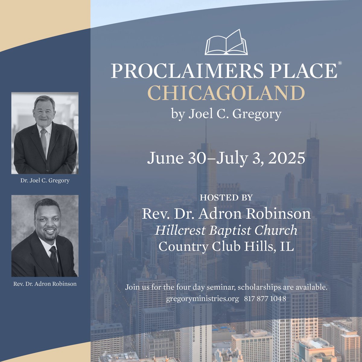 PROCLAIMERS PLACE® CHICAGOLAND
June 30–July 3, 2025

Hosted by Rev. Dr. Adron Robinson
Hillcrest Baptist Church
Country Club Hills, IL

Follow the link to register for the four day seminar. Reserve your place today, scholarships are available.
gregoryministries.org/proclaimers-pl…