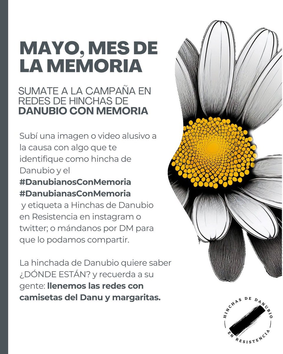 𝗠𝗔𝗬𝗢 𝗠𝗘𝗦 𝗗𝗘 𝗟𝗔 𝗠𝗘𝗠𝗢𝗥𝗜𝗔

Sumate a la campaña en redes de hinchas de Danubio con memoria.

La hinchada de Danubio quiere saber ¿DÓNDE ESTÁN? y recuerda a su gente: 𝒍𝒍𝒆𝒏𝒆𝒎𝒐𝒔 𝒍𝒂𝒔 𝒓𝒆𝒅𝒆𝒔 𝒄𝒐𝒏 𝒄𝒂𝒎𝒊𝒔𝒆𝒕𝒂𝒔 𝒅𝒆𝒍 𝑫𝒂𝒏𝒖 𝒚 𝒎𝒂𝒓𝒈𝒂𝒓𝒊𝒕𝒂𝒔