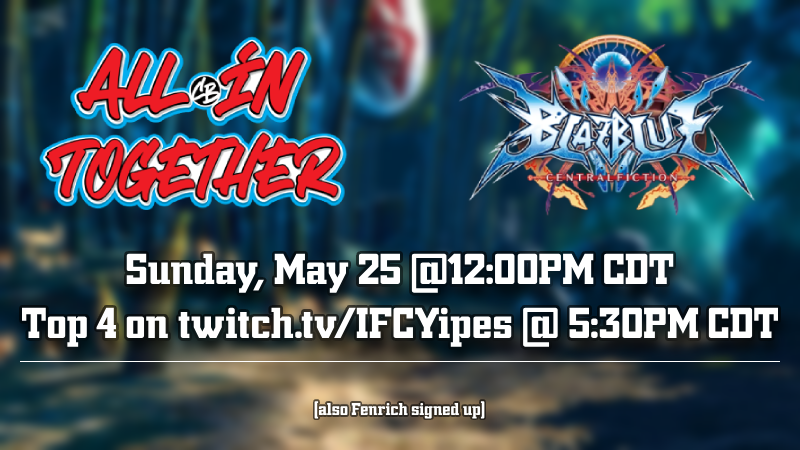 Blazblue Central Fiction, All in Together. Over 100 players entered. An old legend awaits in the midst. Signups close around midnight EST. Join and become a part of history. #CB2025