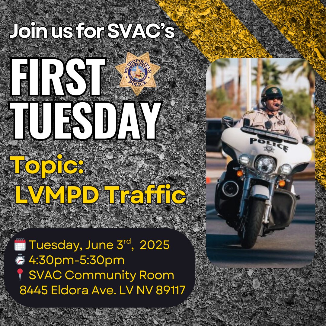 Please SAVE the Date for our June 2025 First Tuesday! 

🗓️ Tuesday, June 3rd, 2025
⏰  4:30pm - 5:30pm
🏘️ Spring Valley Area Command
📍 8445 Eldora Ave. LV NV 89117
🛣️ Topic: LVMPD Traffic