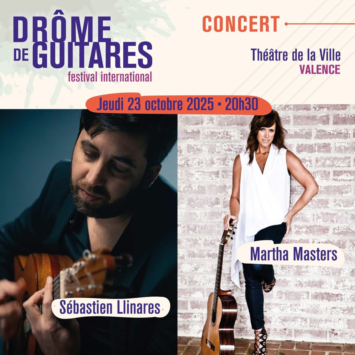Pour le 4ème concert de la 9ème édition du Festival international Drôme de Guitares, au Théâtre de la ville de Valence, nous aurons la chance d'accueillir deux grandes personnalités de la guitare : le français Sebastien Llinares et  l'Américaine Martha MASTERS.