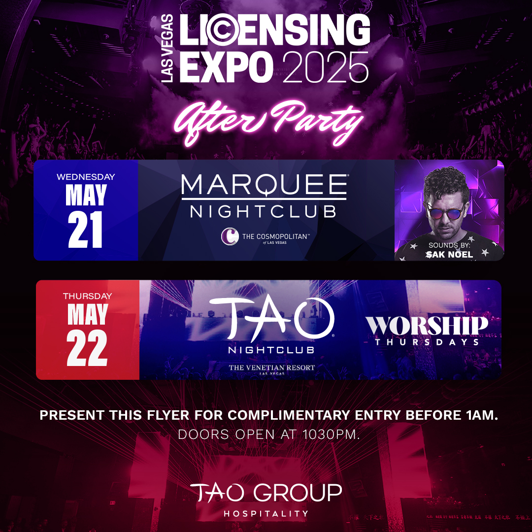 🎉 Your Licensing Expo badge = VIP Access!

Free entry before 1AM: • Wed, May 21: MARQUEE Nightclub • Thu, May 22: TAO Nightclub

Just show this post or your badge at the door!

Must be 21+ w/valid ID. Entry subject to capacity.

#LicensingExpo2025 #Vegas