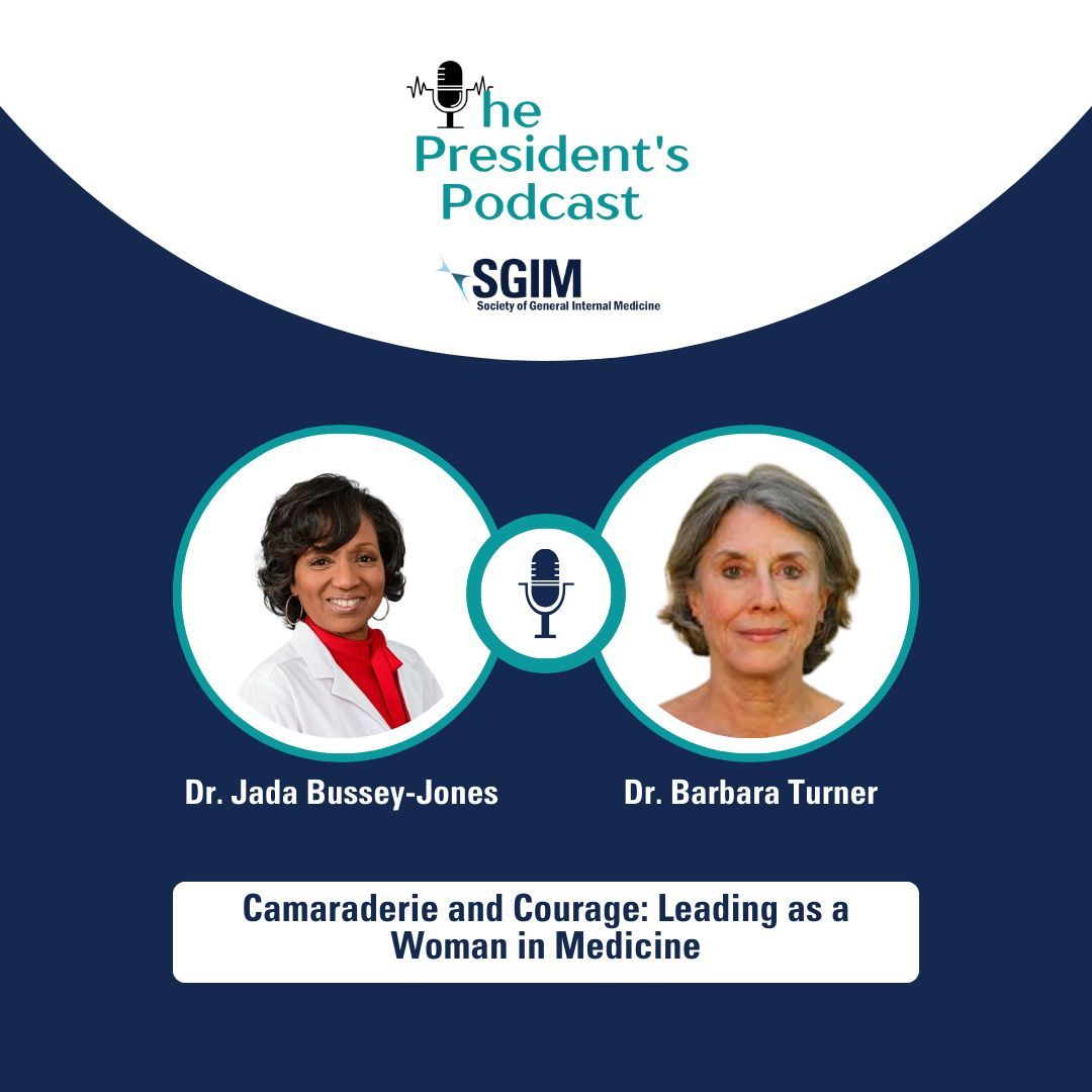 In this episode of the SGIM President's Podcast, Barbara Turner, MD, MSEd, MACP, reflects on her experiences as a female leader in a historically male-dominated field. Listen to her candid stories of resilience and camaraderie among women physicians. She also discusses how SGIM