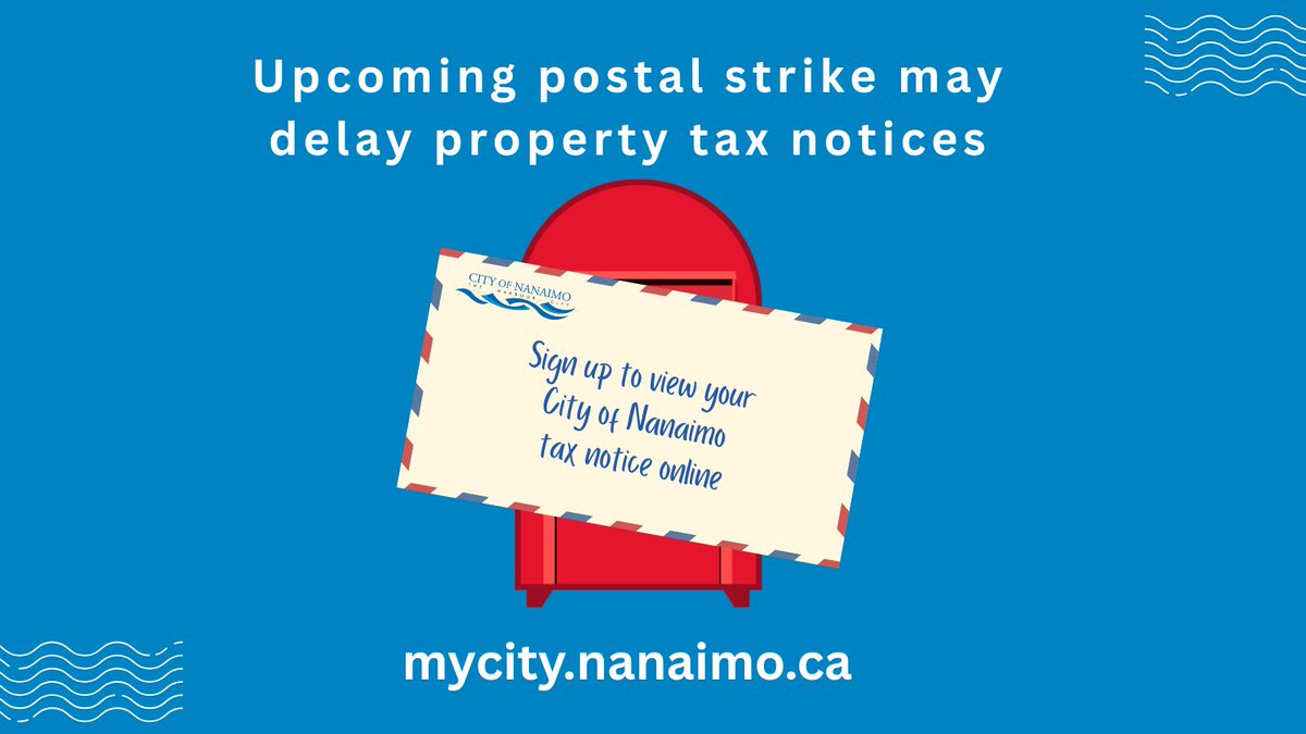 The upcoming postal strike may delay delivery of your #Nanaimo property tax notice. You can view your notice online at: ow.ly/uE3250VWw1i  #YCD