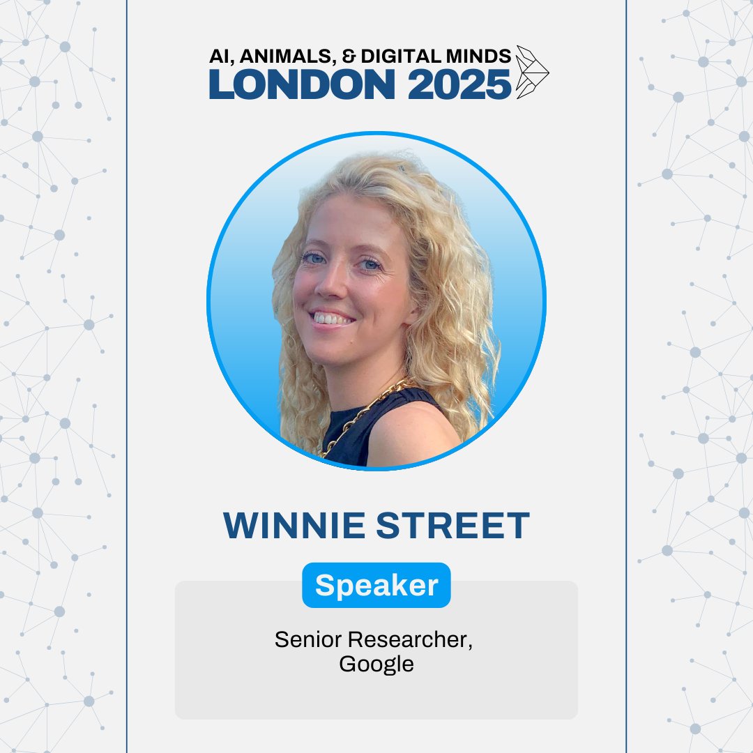 𝗪𝗲'𝗿𝗲 𝗱𝗲𝗹𝗶𝗴𝗵𝘁𝗲𝗱 𝘁𝗼 𝗮𝗻𝗻𝗼𝘂𝗻𝗰𝗲 <a href="/winniestreet/">Winnie Street</a> 𝗮𝘀 𝗮 𝗦𝗽𝗲𝗮𝗸𝗲𝗿 𝗮𝘁 𝗔𝗜, 𝗔𝗻𝗶𝗺𝗮𝗹𝘀, &amp; 𝗗𝗶𝗴𝗶𝘁𝗮𝗹 𝗠𝗶𝗻𝗱𝘀 𝗟𝗼𝗻𝗱𝗼𝗻 𝟮𝟬𝟮𝟱! 🧠

Winnie is a Senior Researcher on the Google Paradigms of Intelligence Team and a fellow at the Institute of