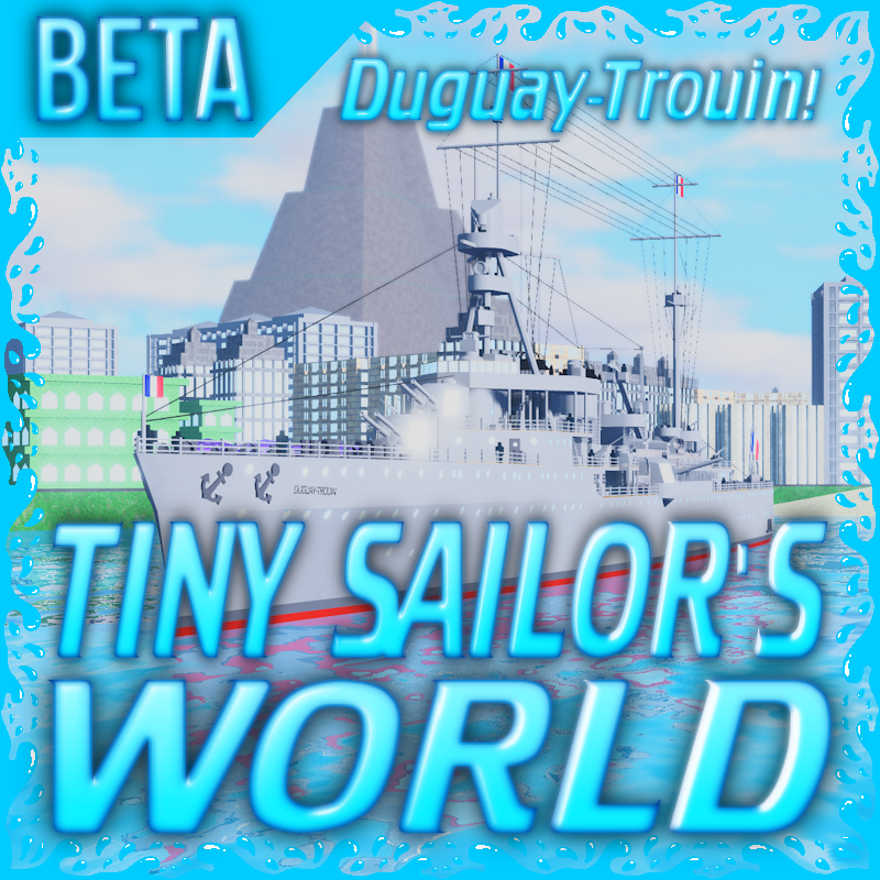 BuilderDevElite's tweet image. -TSW: "NEW FRENCH CRUISER!" Update V6.4.0 Released! New Warship: "Duguay-Trouin"; Bug Fixes &amp;amp; New Game Icon!  #Roblox #RobloxDev #indiedev #gamedevs