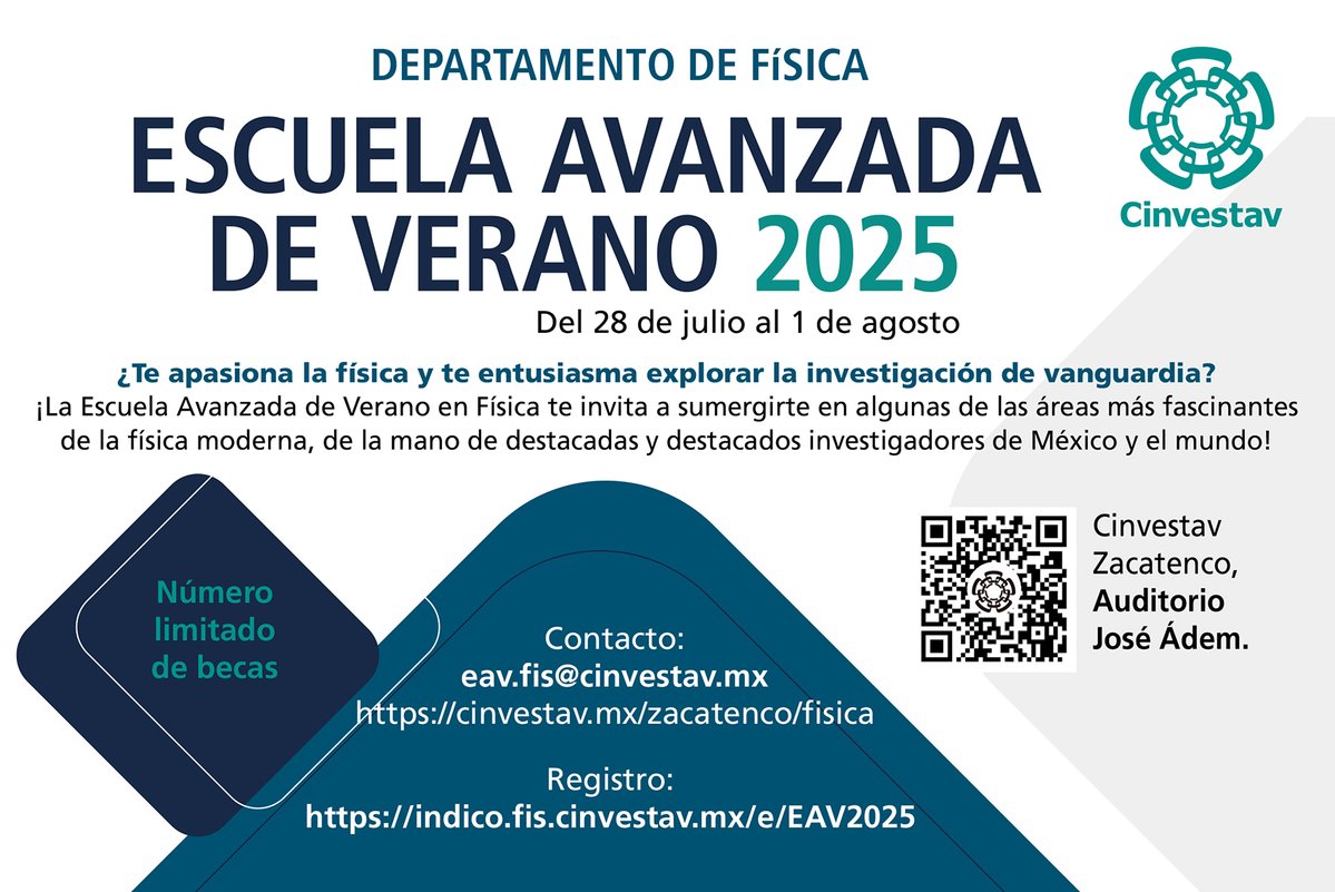 Cinvestav (@cinvestav) on Twitter photo La Escuela Avanzada de Verano 2025 es para estudiantes de Física y disciplinas afines
Habrá cursos y charlas impartidas por personas expertas en diversas áreas de la Física
Registro hasta el
🗓️22 de junio
📍Departamento de Física
📨eav.fis@cinvestav.mx
🔗indico.fis.cinvestav.mx/e/EAV2025 La Escuela Avanzada de Verano 2025 es para estudiantes de Física y disciplinas afines
Habrá cursos y charlas impartidas por personas expertas en diversas áreas de la Física
Registro hasta el
🗓️22 de junio
📍Departamento de Física
📨eav.fis@cinvestav.mx
🔗indico.fis.cinvestav.mx/e/EAV2025