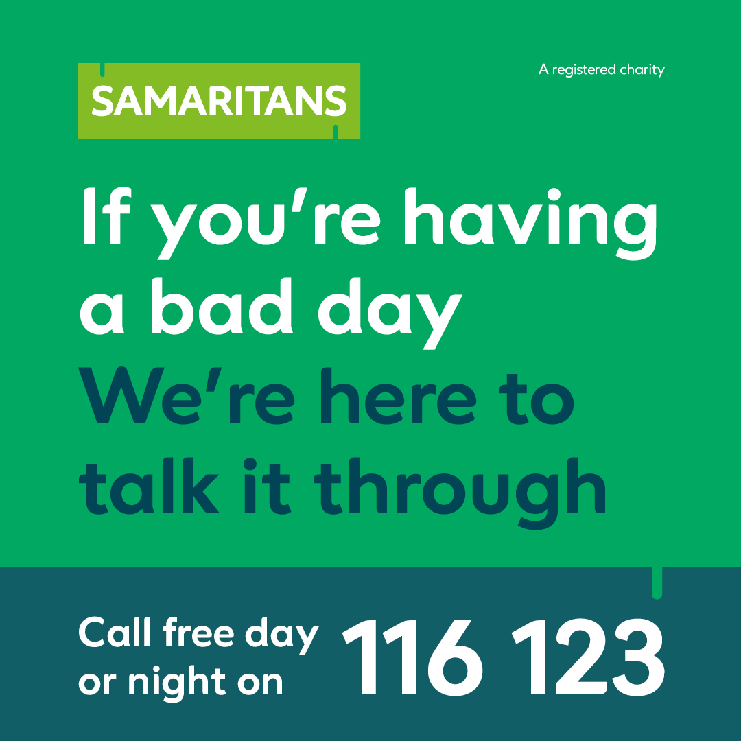 We all have good days and bad days, but if you feel it would help to talk about how you're feeling, Samaritans volunteers are here to listen. 

Call us on 116 123.