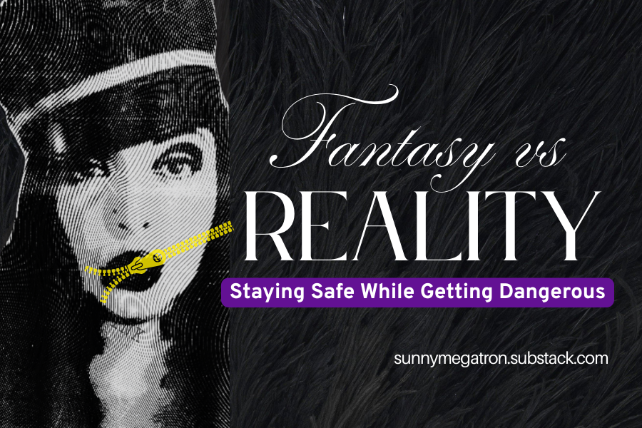 Fantasy vs. Reality in Kink: Staying Safe While Getting Dangerous

You need the illusion to surrender, but the awareness and clarity to keep it healthy. Here's how to balance both without killing the vibe.

open.substack.com/pub/sunnymegat…