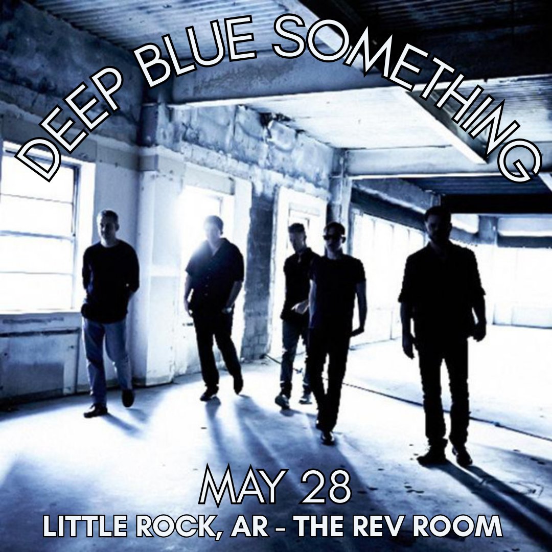 And we said what about DEEP BLUE SOMETHING returning with all original members for a stellar night celebrating their old favorites and new singles.  

Catch their first Little Rock show in decades at Rev Room on Wednesday May 28. Adv tickets are highly encouraged.