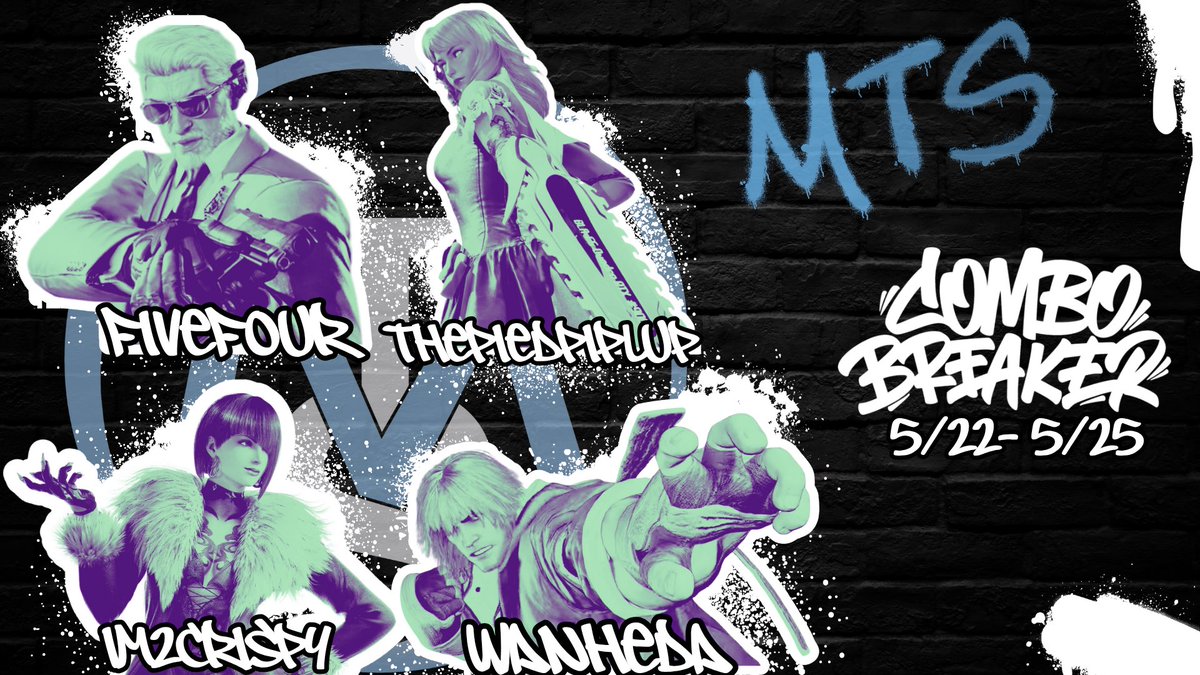Two more days Till Combo Breaker! 

Wish the team good luck! 

You will see them in Tekken 8 and Street Fighter 6! 
<a href="/FiveFour_/">MTS | FiveFour</a> 
<a href="/ThePiedPiplup/">MTS | The Pied Piplup</a> 
<a href="/Im2Crispy/">MTS/EAF | Im2Crispy ✌ 👉 Electric Clash 2025</a> 
<a href="/WanhedaNY/">Wanheda</a>