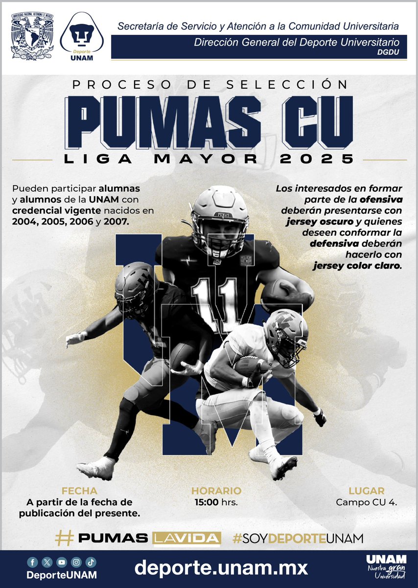 🏈¿Te gustaría formar parte de Pumas CU #LigaMayor 2025? 🔥

📍Campo 4
⏰ 15:00 horas 

👉🏼Pueden participar alumnos y alumnas de la UNAM nacidos en 2004, 2005, 2006 y 2007 

#PumasLaVida #SoyDeporteUNAM