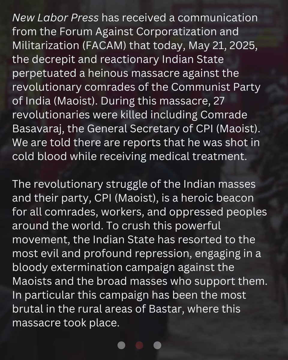 NewLaborPress's tweet image. We have received a report that a brutal massacre carried out by the Indian state has martyred 27 Indian Maoists, including Comrade Basavaraj, General Secretary of the CPI Maoist. We join FACAM in condemning these massacres.
Read statement online at:
newlaborpress.org/2025/05/21/urg…
