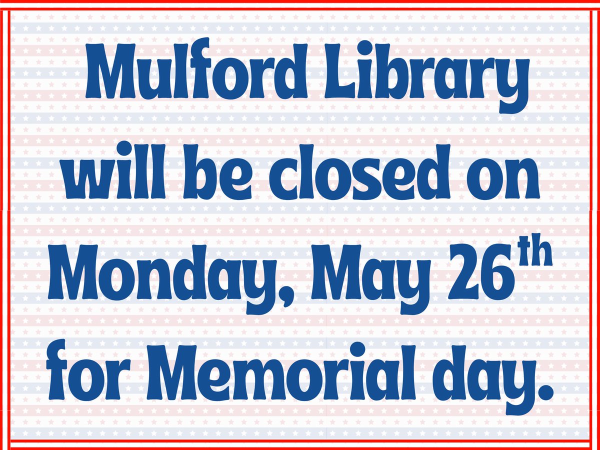 Just a heads up that we we'll be closed on Monday, May 26, in honor of Memorial Day.
