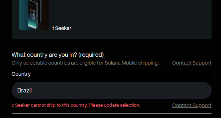 SZS_RS's tweet photo. @solanamobile I’m disappointed with my recent experience on your platform. I only found out at the end of the order process that Brazil isn’t eligible for shipping. This important information should have been communicated earlier to avoid wasted time and frustration. https://t.co/454BG1uFSF