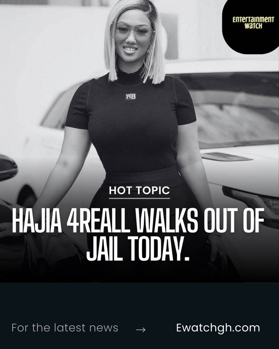 ewatchgh's tweet image. Hajia 4Reall Walks Out Of Jail Today.