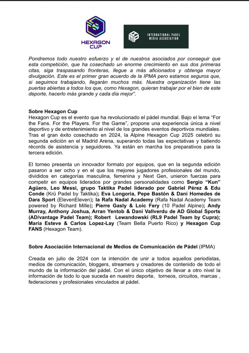 Acuerdo entre <a href="/InterPadelMedia/">InternationalPadelMediaAssociation IPMA</a> y <a href="/hexagoncup_/">Hexagon Cup</a>.

Es un honor para mi formar parte de esta alianza para contar el pádel de la forma que se merece.
Hexagon es mucho mas que un torneo de pádel, es el futuro de este deporte.

Espectáculo, innovación y mucho pádel.