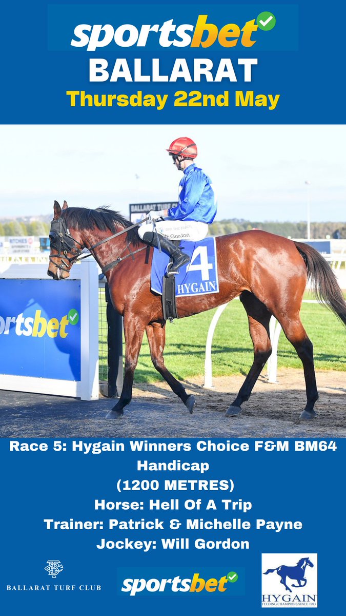 Sportsbet-Ballarat (@ballturfclub) on Twitter photo Race 5: Hygain Winners Choice F&M BM64 Handicap
(1200 METRES)
Horse: Hell Of A Trip
Trainer: <a href="/PMJPayneRacing/">PayneRacing</a>
Jockey: Will Gordon Race 5: Hygain Winners Choice F&M BM64 Handicap
(1200 METRES)
Horse: Hell Of A Trip
Trainer: <a href="/PMJPayneRacing/">PayneRacing</a>
Jockey: Will Gordon