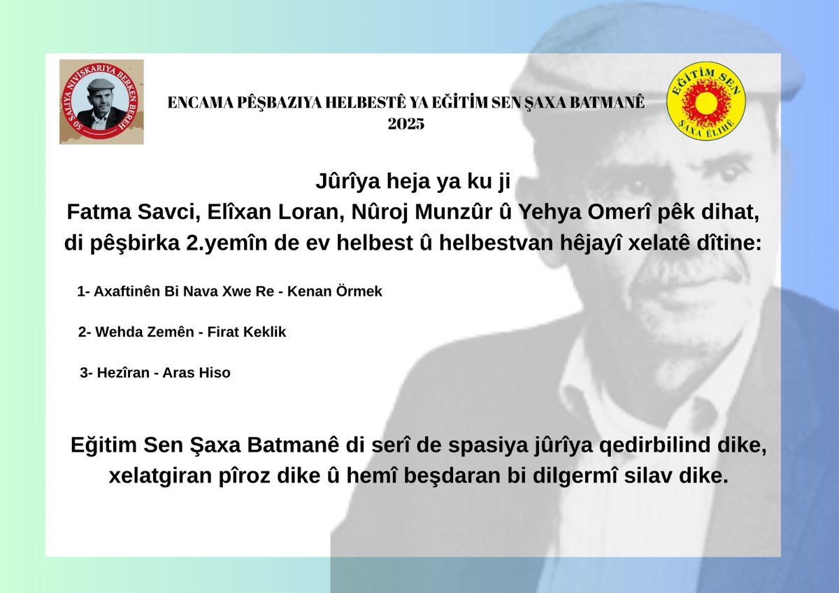 Encama pêşbaziya helbestê ya Egîtîm-Sen Şaxa Batmanê ya bi mebesta 50 saliya nivîskariya Berken Bereh diyar bû.

Kenan Örmek, Fırat Keklik û Aras Hiso pîroz dikim.

Malavayî  ji bo hemû beşdar û kedkaran.
<a href="/fatmasavci/">Fatma Savci</a> <a href="/nuroj1703/">Nuroj Mûnzur</a> #yehya_omerî <a href="/egitimsenbatman/">Eğitim Sen Batman Şubesi</a> <a href="/berken_bereh/">Berken Bereh</a>