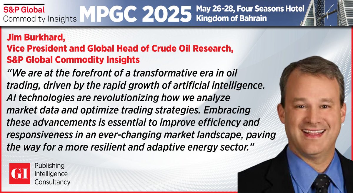 Gulf Intelligence (@gulf_intel) on Twitter photo As global energy markets face growing uncertainty, experts from <a href="/SPGCI/">S&P Global Commodity Insights</a> will share key perspectives at MPGC 2025 (May 26-28) in Bahrain.
Jim Burkhard highlights how AI is transforming oil trading and decision-making—driving a new era of data-driven strategy in the energy sector. As global energy markets face growing uncertainty, experts from <a href="/SPGCI/">S&P Global Commodity Insights</a> will share key perspectives at MPGC 2025 (May 26-28) in Bahrain.
Jim Burkhard highlights how AI is transforming oil trading and decision-making—driving a new era of data-driven strategy in the energy sector.
